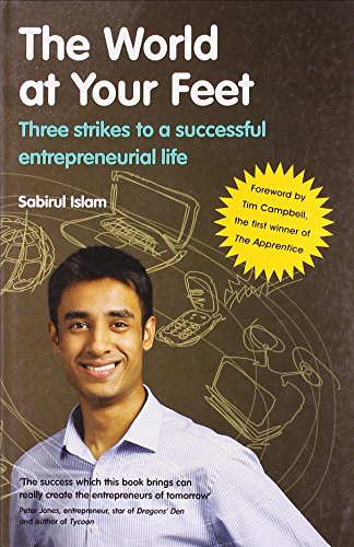 Beispielbild fr The World at Your Feet: Three strikes to a successful entrepreneurial life zum Verkauf von WorldofBooks