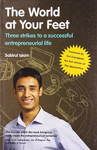 Imagen de archivo de The World at Your Feet: Three strikes to a successful entrepreneurial life a la venta por WorldofBooks