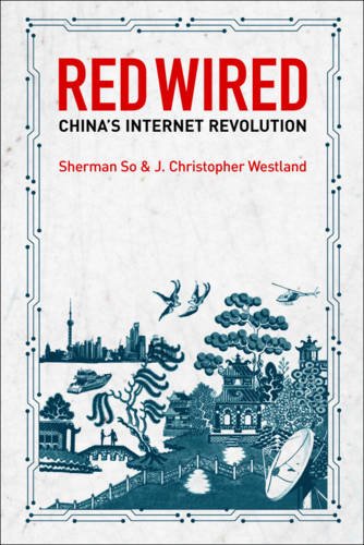 Beispielbild fr Red Wired: China's Internet Revolution zum Verkauf von MusicMagpie