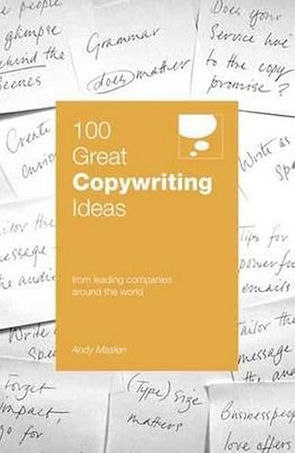 Beispielbild fr 100 Great Copywriting Ideas (100 Great Ideas): From Leading Companies Around the World zum Verkauf von WorldofBooks