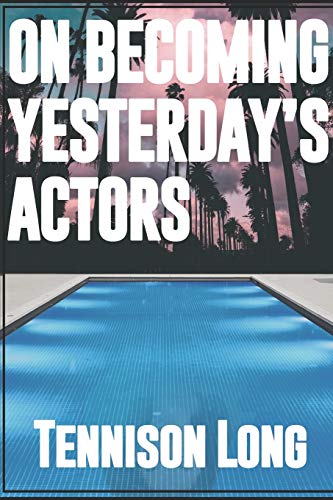 9780463251584: On Becoming Yesterday's Actors