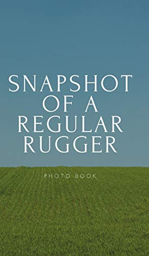 Imagen de archivo de Snapshot of a Regular Rugger a la venta por Buchpark
