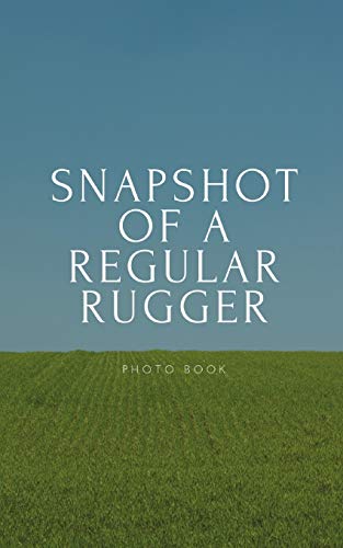Imagen de archivo de Snapshot of a Regular Rugger a la venta por Buchpark