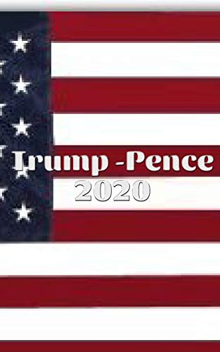 Stock image for Trump -pence 2020: Trump-pence 2020 Writing Drawing Journal for sale by WorldofBooks