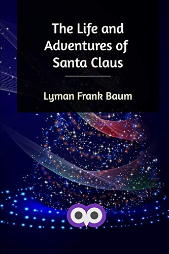 Beispielbild fr The Life and Adventures of Santa Claus zum Verkauf von Buchpark