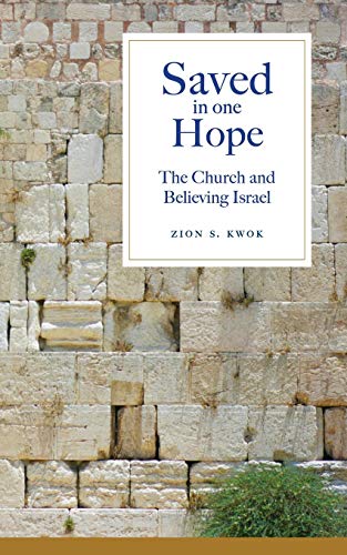 Beispielbild fr Saved in One Hope: The Church and Believing Israel zum Verkauf von Lucky's Textbooks