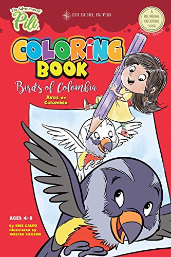 Stock image for The Adventures of Pili Coloring Book: Birds of Colombia . Bilingual. Dual Language English / Spanish for Kids Ages 4-8 for sale by Save With Sam