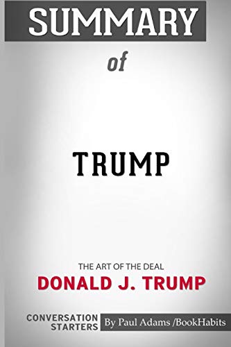 Beispielbild fr Summary of Trump : The Art of the Deal by Donald J. Trump and Tony Schwartz: Conversation Starters zum Verkauf von Buchpark