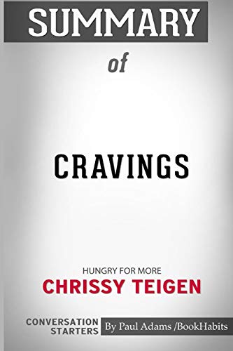 9780464706465: Summary of Cravings: Hungry for More by Chrissy Teigen: Conversation Starters