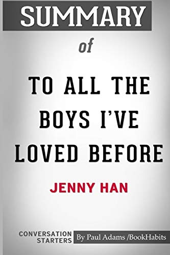 Stock image for Summary of To All The Boys I've Loved Before by Jenny Han: Conversation Starters for sale by Revaluation Books