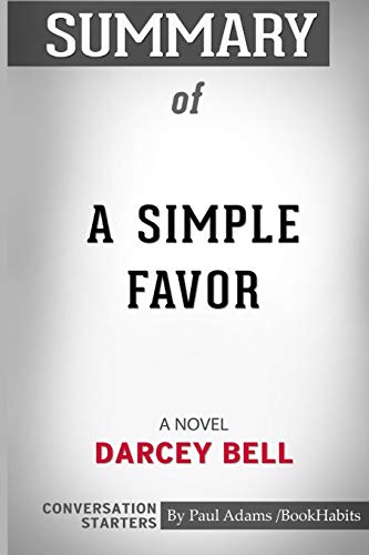 Beispielbild fr Summary of A Simple Favor : A Novel by Darcey Bell: Conversation Starters zum Verkauf von Buchpark