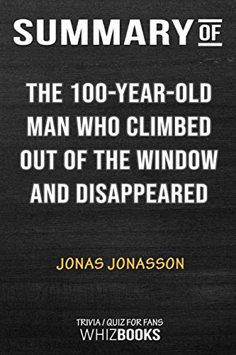 Stock image for Summary of The Hundred-Year-Old Man Who Climbed Out of the Window and Disappeared : Trivia/Quiz for Fans for sale by Buchpark