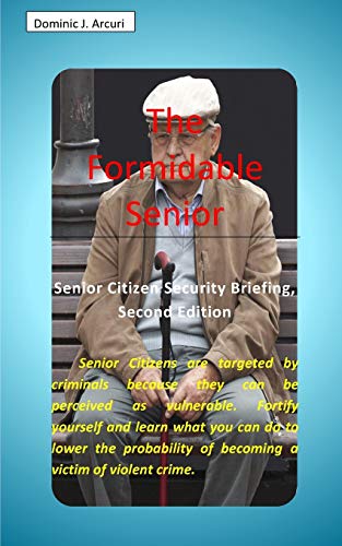 9780464831983: The Formidable Senior: Senior Citizen Security Briefing, Second Edition