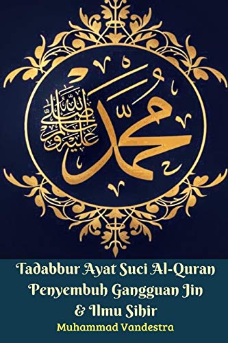 Imagen de archivo de Tadabbur Ayat Suci Al-Quran Penyembuh Gangguan Jin Dan Ilmu Sihir (Paperback) a la venta por Grand Eagle Retail