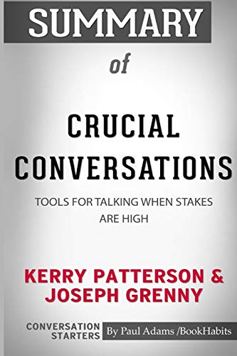Beispielbild fr Summary of Crucial Conversations by Kerry Patterson and Joseph Grenny : Conversation Starters zum Verkauf von Buchpark