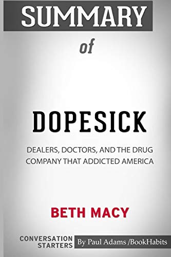 Beispielbild fr Summary of Dopesick: Dealers, Doctors, and the Drug Company that Addicted America by Beth Macy: Conversation Starters zum Verkauf von SecondSale