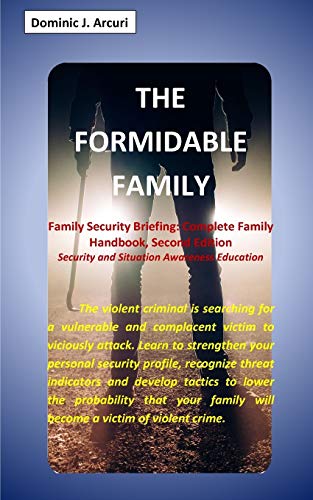 Stock image for The Formidable Family: Family Security Briefing: Complete Family Handbook, Second Edition for sale by Chiron Media