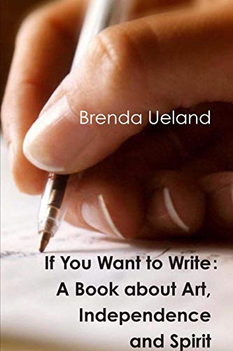 9780464890133: If You Want to Write: A Book about Art, Independence and Spirit