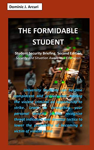 Beispielbild fr The Formidable Student: Student Security Briefing, Second Edition zum Verkauf von Lucky's Textbooks