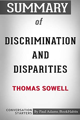 Stock image for Summary of Discrimination and Disparities by Thomas Sowell: Conversation Starters for sale by ThriftBooks-Dallas