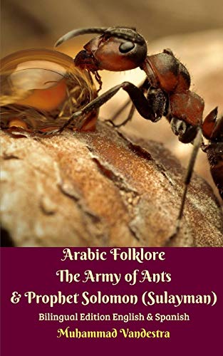 Imagen de archivo de Arabic Folklore The Army of Ants Prophet Solomon Sulayman Bilingual Edition English Spanish a la venta por PBShop.store US