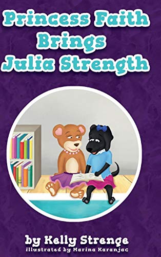 Imagen de archivo de Princess Faith Brings Julia Strength a la venta por Lucky's Textbooks
