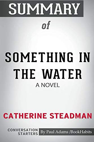 Imagen de archivo de Summary of Something In The Water: A Novel by Catherine Steadman: Conversation Starters a la venta por MusicMagpie