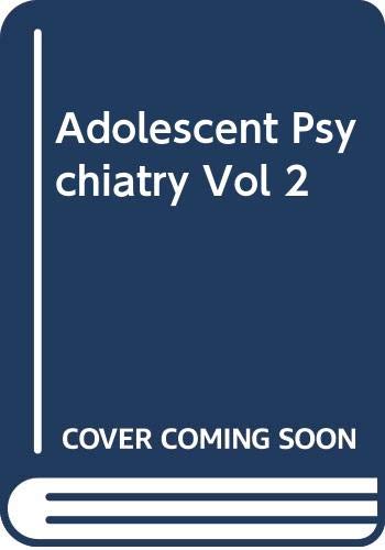 Stock image for Adolescent Psychiatry, Volume 2: Devopmental and Clinical Studies for sale by BookDepart