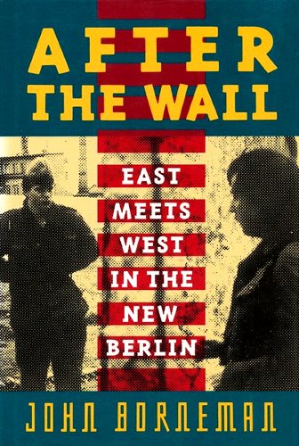 9780465000845: After the Wall: East Meets West in the New Berlin