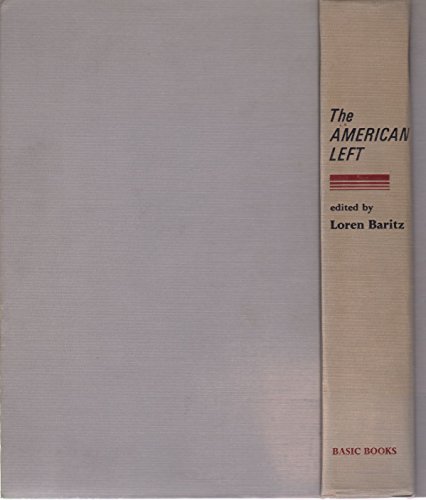 The American Left: Radical Political Thought in the Twentieth Century