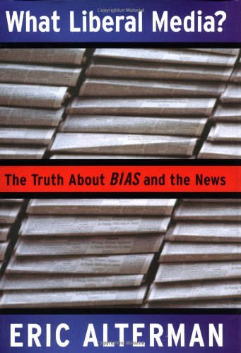 Beispielbild fr What Liberal Media?: The Truth About Bias and the News zum Verkauf von gearbooks