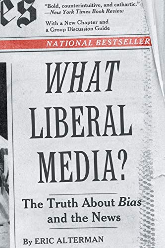 Stock image for What Liberal Media?: The Truth About Bias and the News for sale by BookHolders