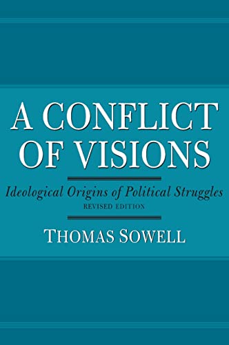 Imagen de archivo de A Conflict of Visions: Ideological Origins of Political Struggles a la venta por Goodwill Books