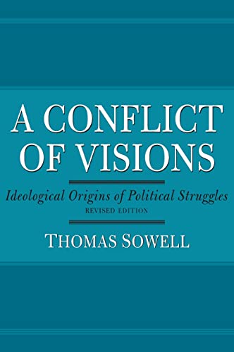 9780465002054: A Conflict of Visions: Ideological Origins of Political Struggles