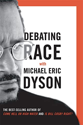 Stock image for Debating Race with Michael Eric Dyson for sale by Abacus Bookshop