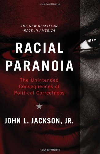 Beispielbild fr Racial Paranoia: The Unintended Consequences of Political Correctness zum Verkauf von SecondSale