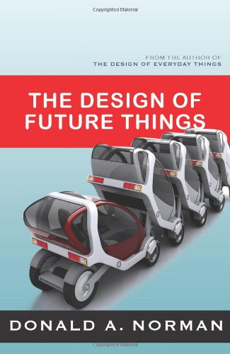 Stock image for The Design of Future Things for sale by Brit Books