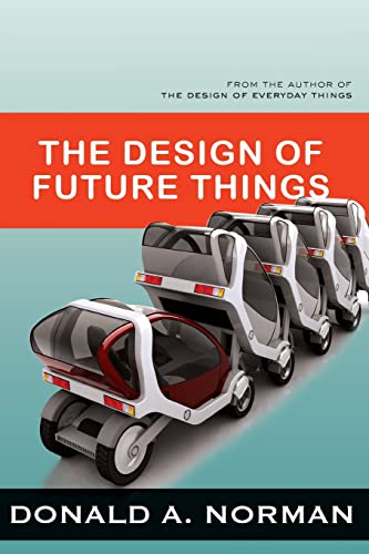Beispielbild fr The Design of Future Things zum Verkauf von Blackwell's