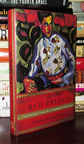 9780465002375: The Red Prince: The Secret Lives of a Habsburg Archduke