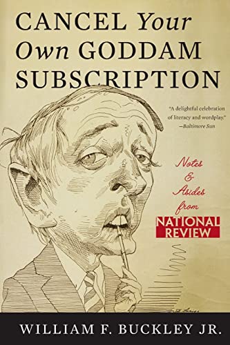 Stock image for Cancel Your Own Goddam Subscription: Notes and Asides from National Review for sale by SecondSale