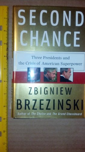 9780465002528: Second Chance: Three Presidents and the Crisis of American Superpower
