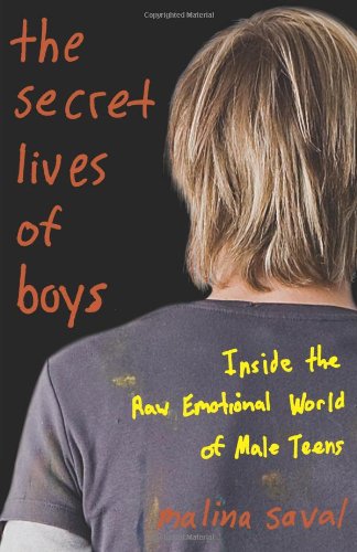 9780465002542: The Secret Lives of Boys: Inside the Raw Emotional World of Male Teens