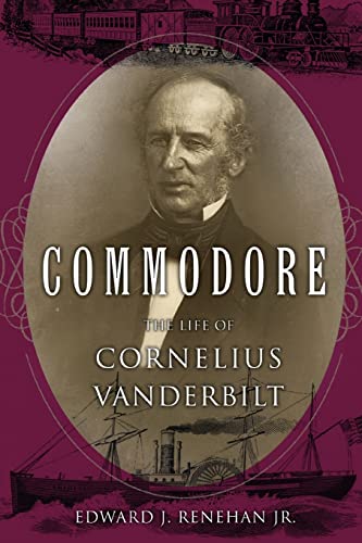 9780465002566: Commodore: The Life of Cornelius Vanderbilt