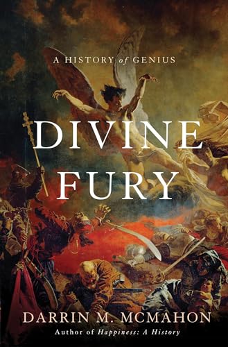 Divine Fury: A History of Genius (9780465003259) by McMahon, Darrin M.