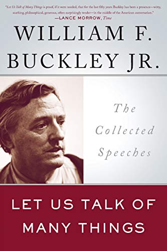 Let Us Talk of Many Things: The Collected Speeches (9780465003341) by Buckley Jr., William F.