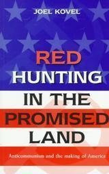 Imagen de archivo de Red Hunting In The Promised Land: Anticommunism And The Making Of America a la venta por My Dead Aunt's Books