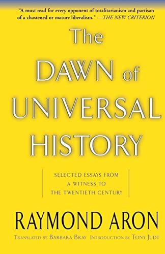 Imagen de archivo de The Dawn Of Universal History: Selected Essays From A Witness To The Twentieth Century a la venta por Bookoutlet1