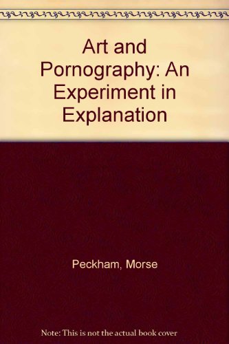 9780465004201: Art and Pornography: An Experiment in Explanation