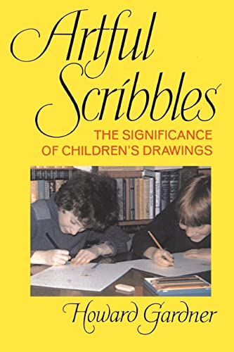 9780465004553: Artful Scribbles: The Significance of Children's Drawings