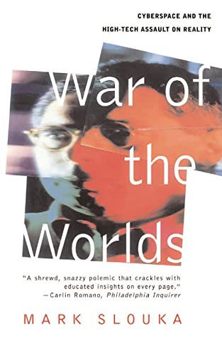 9780465004874: War Of The Worlds: Cyberspace And The High-tech Assault On Reality